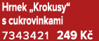 Hrnek „Krokusy“ s cukrovinkami 7343421 249 K 