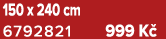 150 x 240 cm 6792821 999 K 