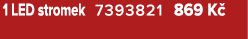 1 LED stromek 7393821 869 K 