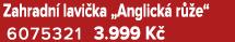 Zahradn lavi ka „Anglick  r  e“ 6075321 3.999 K 