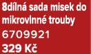8d ln sada misek do mikrovlnn  trouby 6709921 329 K 