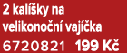 2 kal ky na velikono n  vaj  ka 6720821 199 K 