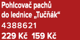 Pohlcova pach  do lednice „Tu   k“ 4388621 229 K  159 K 