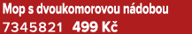 Mop s dvoukomorovou n dobou 7345821 499 K 