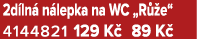 2d ln n lepka na WC „R  e“ 4144821 129 K  89 K 
