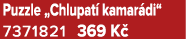 Puzzle „Chlupat kamar di“ 7371821 369 K 