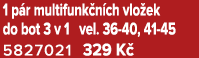 1 p r multifunk n ch vlo ek do bot 3 v 1 vel. 36 40, 41 45 5827021 329 K 