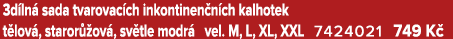 3d ln sada tvarovac ch inkontinen n ch kalhotek t lov , staror  ov , sv tle modr  vel. M, L, XL, XXL 7424021 749 K 