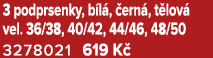 3 podprsenky, b l , ern , t lov  vel. 36/38, 40/42, 44/46, 48/50 3278021 619 K 