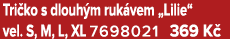 Tri ko s dlouh m ruk vem „Lilie“ vel. S, M, L, XL 7698021 369 K 