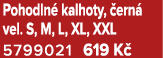 Pohodln kalhoty,  ern  vel. S, M, L, XL, XXL 5799021 619 K 