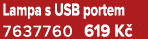 Lampa s USB portem 7637760 619 K 