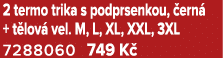 2 termo trika s podprsenkou, ern  + t lov  vel. M, L, XL, XXL, 3XL 7288060 749 K  