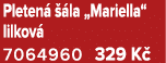 Pleten   la „Mariella“ lilkov  7064960 329 K 