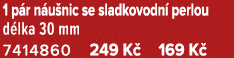 1 p r n u nic se sladkovodn perlou d lka 30 mm 7414860 249 K  169 K 