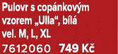Pulovr s cop nkov m vzorem „Ulla“, b l vel. M, L, XL 7612060 749 K  