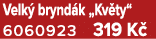 Velk brynd k „Kv ty“ 6060923 319 K 