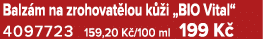 Balz m na zrohovat lou k i „BIO Vital“ 4097723 159,20 K /100 ml 1 99 K 