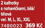 2 kalhotky s nohavi kami, b l /t lov vel. M, L, XL, XXL 7480023 369 K 