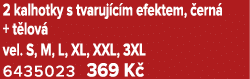 2 kalhotky s tvaruj c m efektem, ern  + t lov  vel. S, M, L, XL, XXL, 3XL 6435023 369 K 